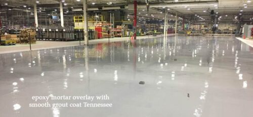 large manufacturer tn with an epoxy mortar overlay with smooth grout coat